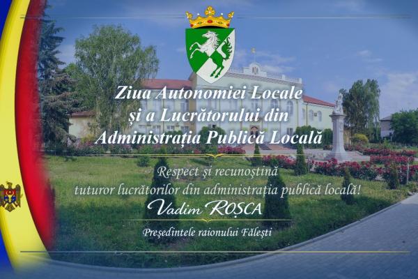Ziua Autonomiei Locale și a Lucrătorului din Administrația Publică Locală