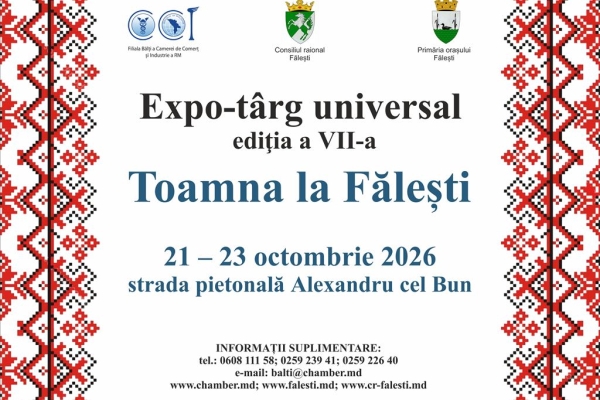  Expo-târg Universal „Toamna la Fălești” – Ediția a VII-a! 
