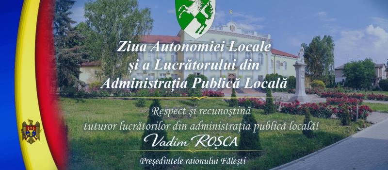Ziua Autonomiei Locale și a Lucrătorului din Administrația Publică Locală