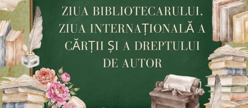 Mesajul de felicitare cu prilejul Zilei bibliotecarului și al Zilei mondiale a cărții și a dreptului de auto