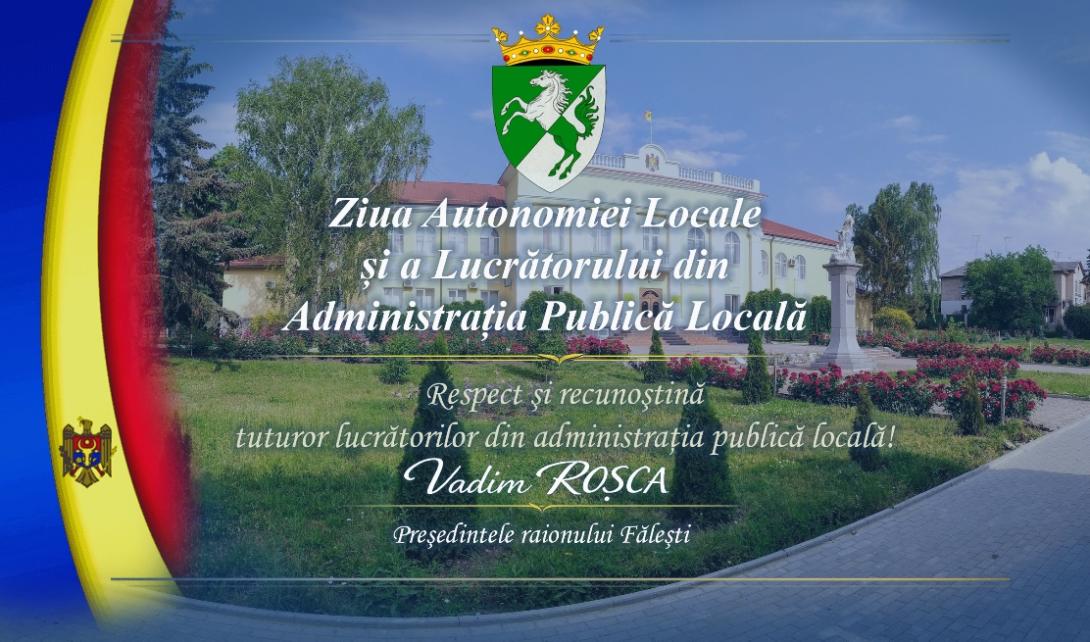 Ziua Autonomiei Locale și a Lucrătorului din Administrația Publică Locală